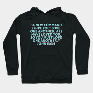 Bible Verse John 13:34 Hoodie